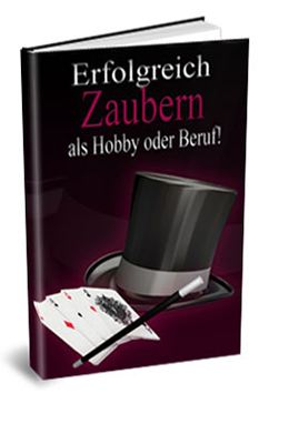 Erfolgreich Zaubern als Hobby oder Beruf