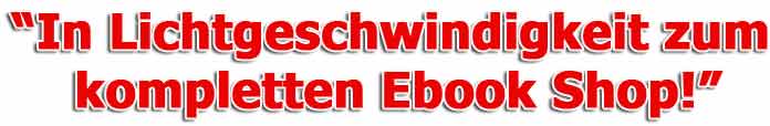 In Lichtgeschwindigkeit zum eigenen Ebook Shop