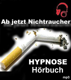 Hypnose Hörbuch Ab jetzt Nichtraucher