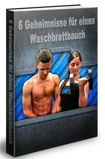 6 Geheimnisse für einen Waschbrettbauch