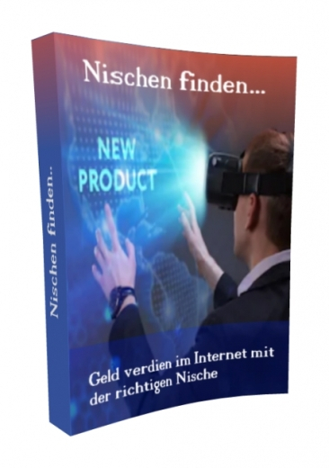 Nischen finden - Geld verdienen im Internet mit der richtigen Nische -  eBook