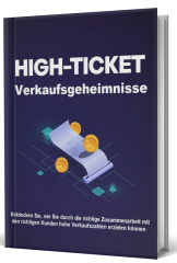 High-Ticket Verkaufsgeheimnisse